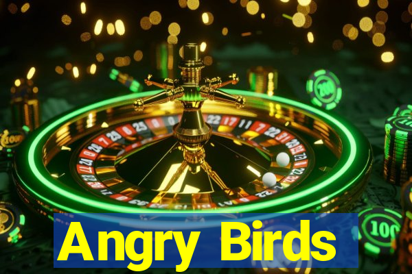 Angry Birds